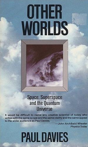 Other Worlds by Paul Davies