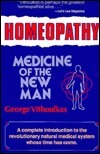 Homeopathy, Medicine of the New Man by George Vithoulkas