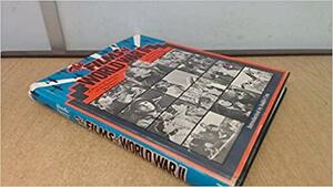 The Films of World War II, by Edward Z. Epstein, Joe Morella, John Griggs