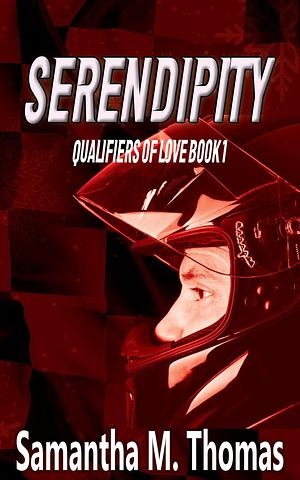 Serendipity by Samantha M. Thomas