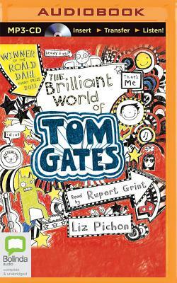 The Brilliant World of Tom Gates by Liz Pichon