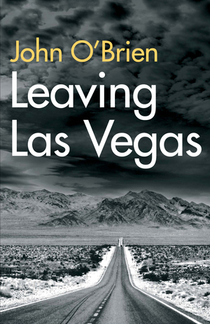 Leaving Las Vegas by John O'Brien