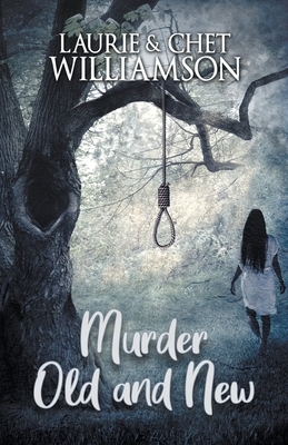 Murder Old and New by Chet Williamson, Laurie Williamson