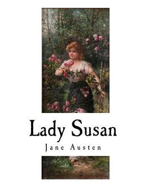 Lady Susan: Jane Austen Classics by Jane Austen