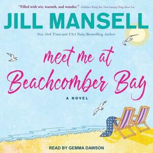 Meet Me at Beachcomber Bay by Jill Mansell