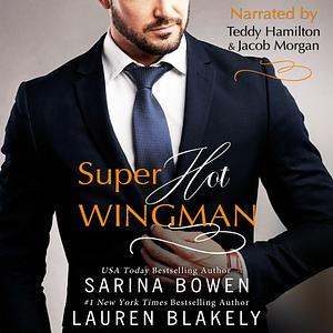 Super Hot Wingman by Lauren Blakely, Sarina Bowen