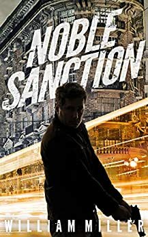 Noble Sanction by William Miller