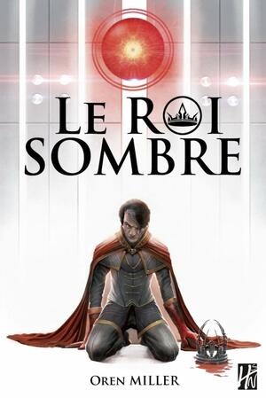 Le Roi sombre by Oren Miller