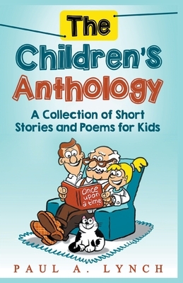 The Children's Anthology by Paul Lynch