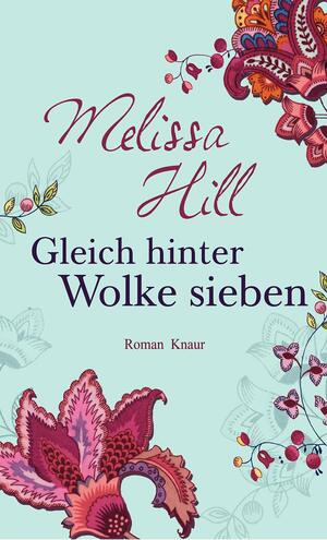 Gleich hinter Wolke sieben by Melissa Hill