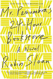 Mr. Penumbra's 24-Hour Bookstore by Robin Sloan