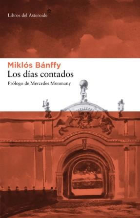 Los días contados by Miklós Bánffy, Mercedes Monmany, Éva Cserháti