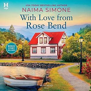 With Love from Rose Bend by Mari, Naima Simone