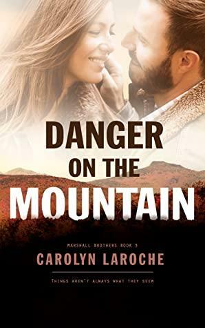 Danger on the Mountain by Carolyn LaRoche