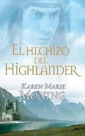 El hechizo del highlander by Karen Marie Moning
