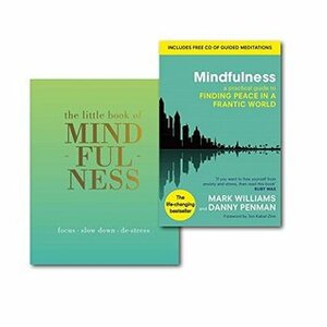 Mindfulness Books Set: Mindfulness: A practical guide to finding peace in a frantic world and The Little Book of Mindfulness) by Mark Williams, Tiddy Rowan, Danny Penman