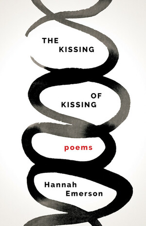 The Kissing of Kissing by Hannah Emerson