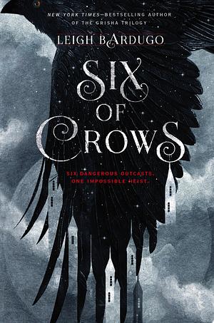 Six Of Crows by Leigh Bardugo