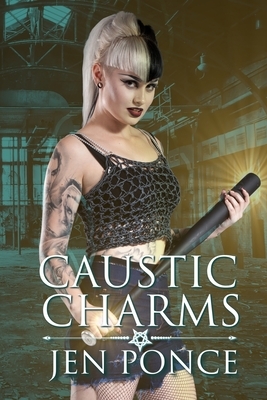 Caustic Charms: A Paranormal Reverse Harem Romance by Jen Ponce