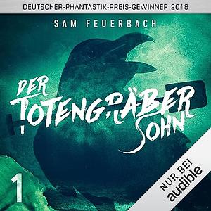 Der Totengräbersohn 1 by Sam Feuerbach