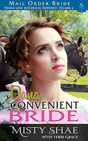 Dana: Convenient Bride by Terri Grace, Misty Shae