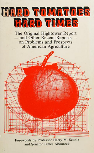 Hard Tomatoes, Hard Times by Jim Hightower