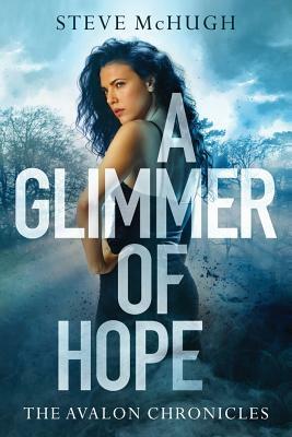 A Glimmer of Hope by Steve McHugh