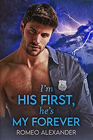 I'm His First, He's My Forever by Romeo Alexander