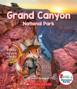 Grand Canyon National Park (Rookie National Parks) by Lisa M. Herrington