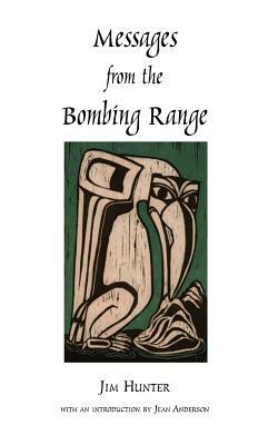 Messages from the Bombing Range by Jim Hunter