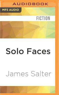 Solo Faces by James Salter
