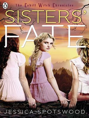 Sisters' Fate by Jessica Spotswood