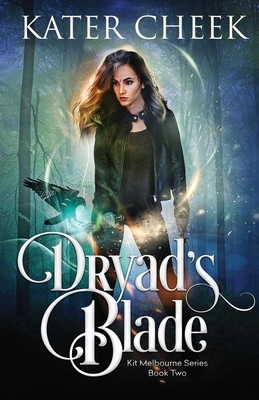 Dryad's Blade by Kater Cheek