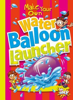 Make Your Own Water Balloon Launcher by Julia And Derkovitz Garstecki