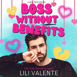 Boss Without Benefits by Lili Valente