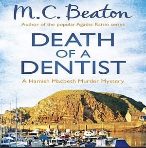 Death of a Dentist by M.C. Beaton