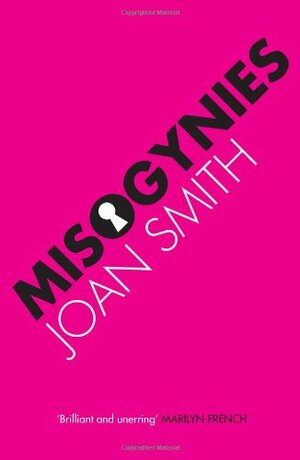 Misogynies by Joan Smith