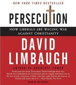 Persecution by David Limbaugh
