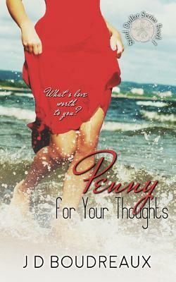 Penny for Your Thoughts by J. D. Boudreaux