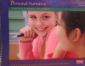 Personal Narrative: Crafting Personal Life Stories by Lucy Calkins