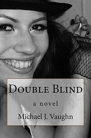 Double Blind by Michael J. Vaughn