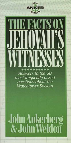 The Facts On Jehovah's Witnesses by John Ankerberg