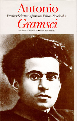 Further Selections from the Prison Notebooks by Antonio Gramsci