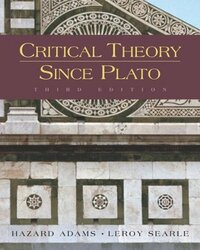 Critical Theory Since Plato by Hazard Adams, Leroy Searle