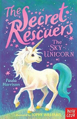 The Sky Unicorn by Paula Harrison, Sophy Williams