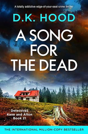 A Song for the Dead by D.K. Hood