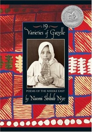 Nineteen Varieties of Gazelle: Poems Ofthe Middle East by Naomi Shihab Nye