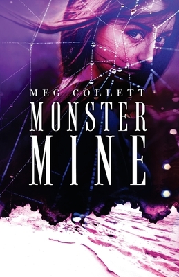 Monster Mine by Meg Collett