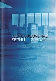 Vorosjilovgrad by Serhiy Zhadan
