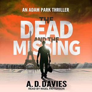 The Dead and the Missing by A. D. Davies